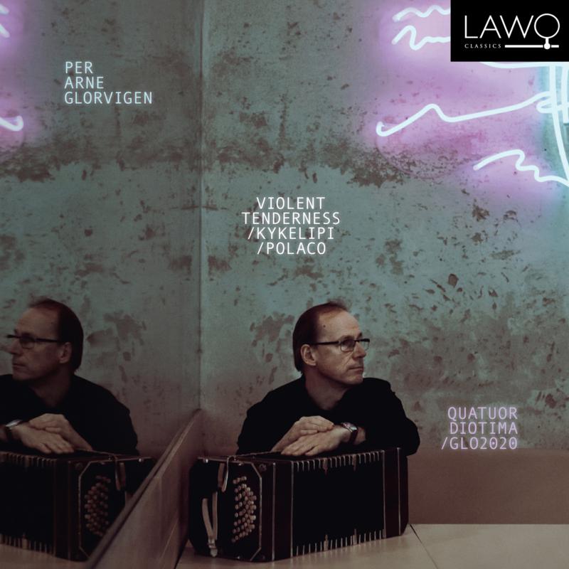 Picture of Per Arne Glorvigen, Quatuor Diotima, GLO2020 - Per Arne Glorvigen: Violent Tenderness