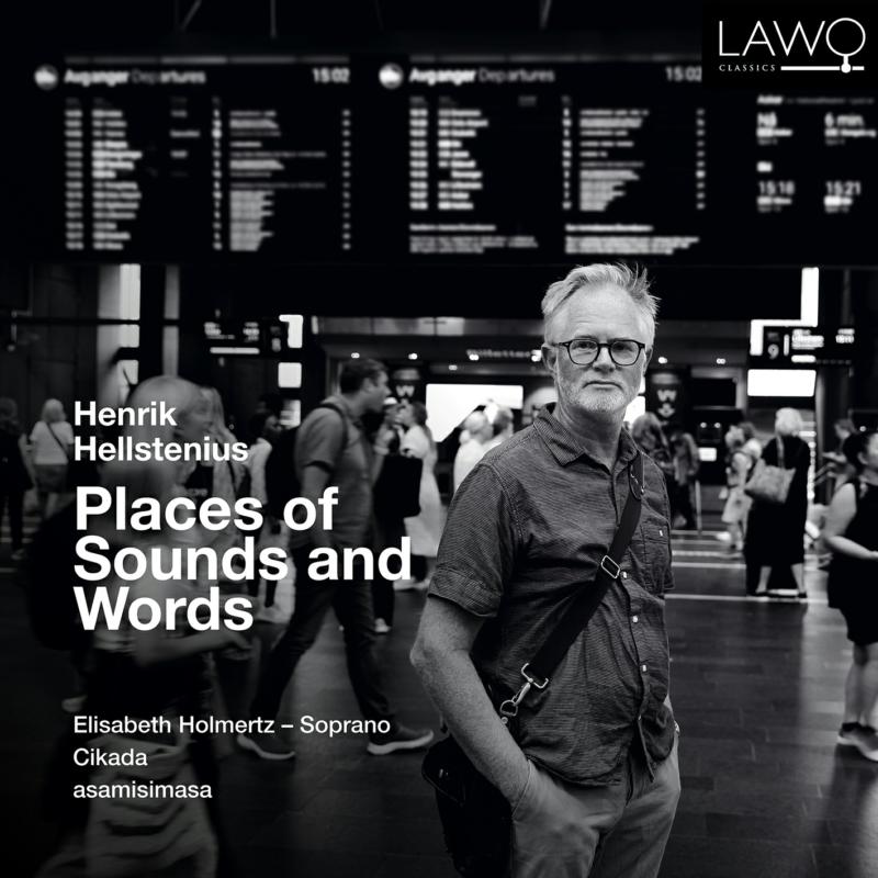 Picture of Elisabeth Holmertz; Cikada; asamisimasa - Henrik Hellstenius: Places of Sounds and Words