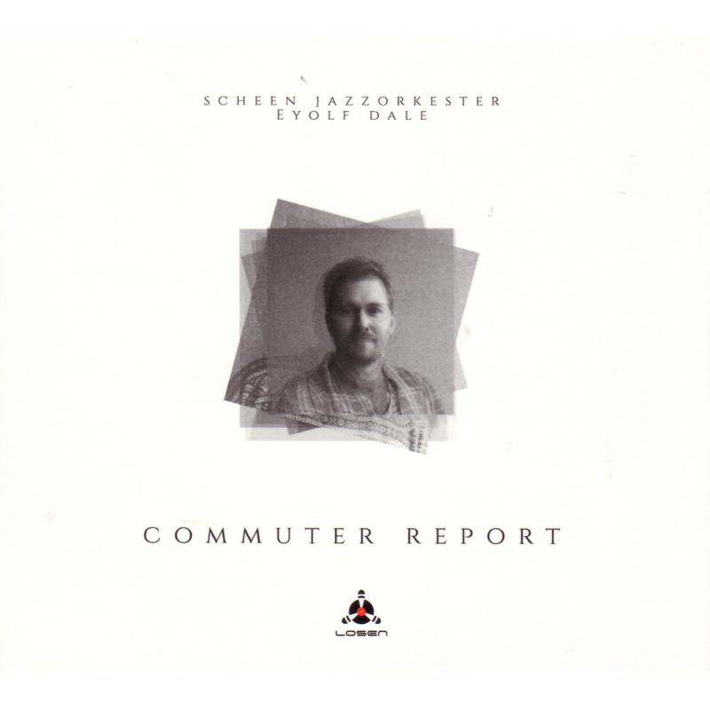 Picture of Scheen Jazzorkester & Eyolf Dale - Commuter Report