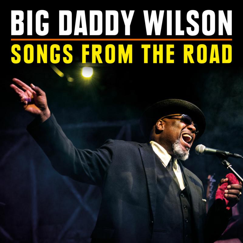 Picture of Big Daddy Wilson - Songs From The Road