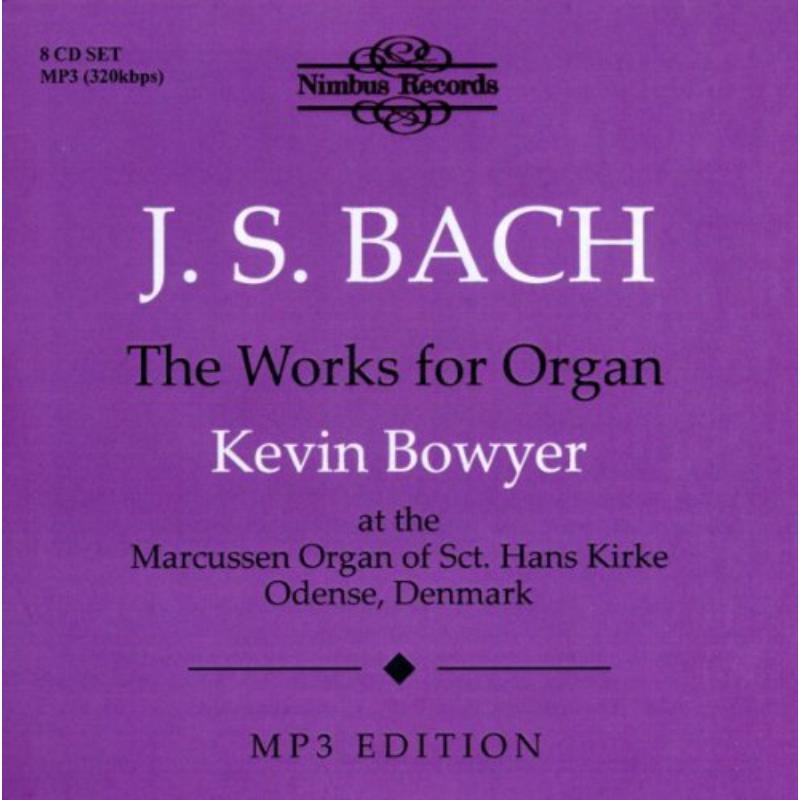 Picture of Kevin Bowyer - Johann Sebastian Bach: The Works for Organ [MP3 version]
