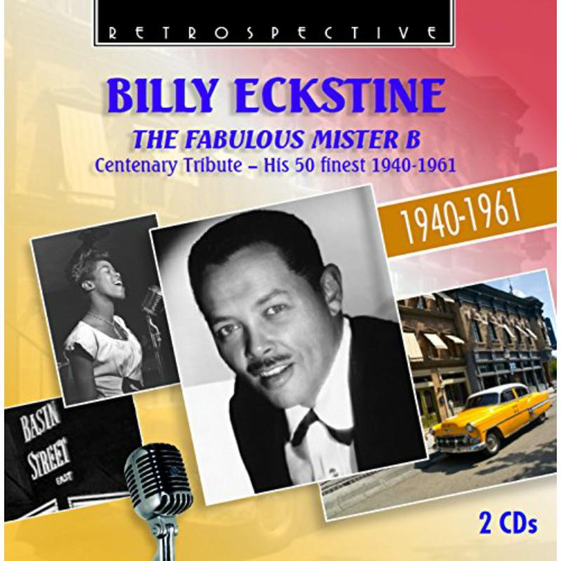 Picture of Billy Eckstine - Billy Eckstine: The Fabulous Mr B, A Centenary Tribute, his 50 Finest