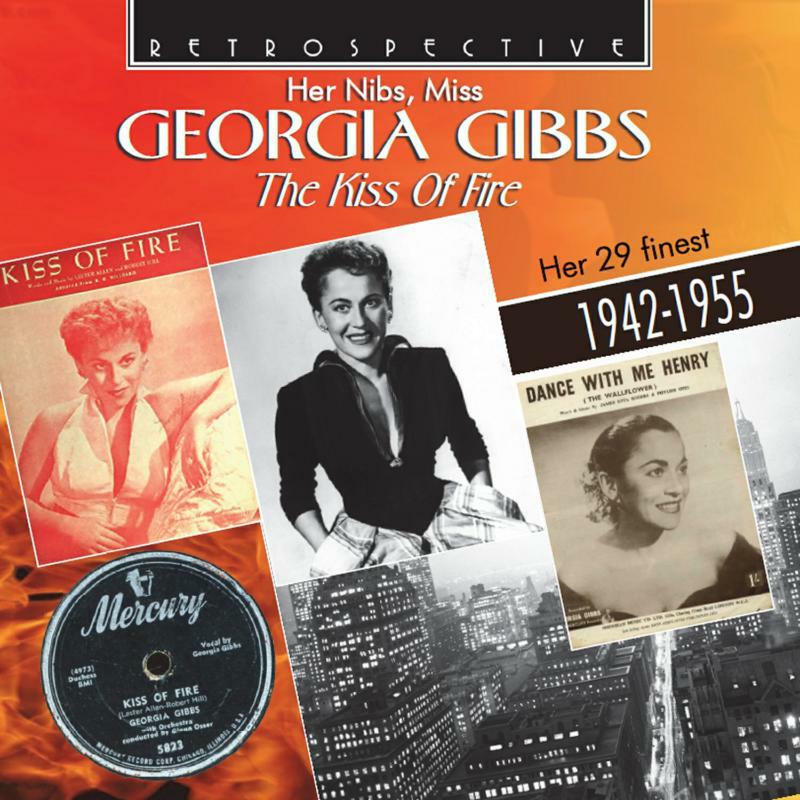 Picture of Georgia Gibbs - Her Nibs, Miss Georgia Gibbs: The Kiss of Fire (Her 29 Finest 1942-1955)