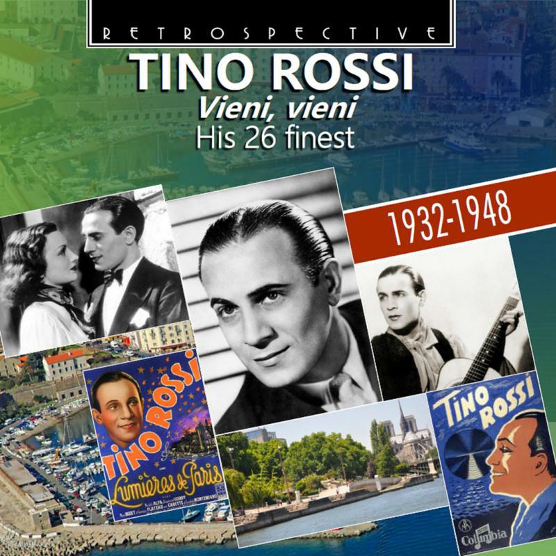Picture of Tino Rossi - Tino Rossi: Vieni, vieni - His 26 finest (1932 - 1948)