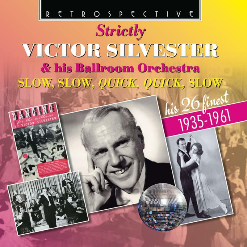 Picture of Silvester/Ballroom Orchestra - Strictly Victor Silvester & His Ballroom Orchestra: Slow, Slow, Quick Quick, Slow