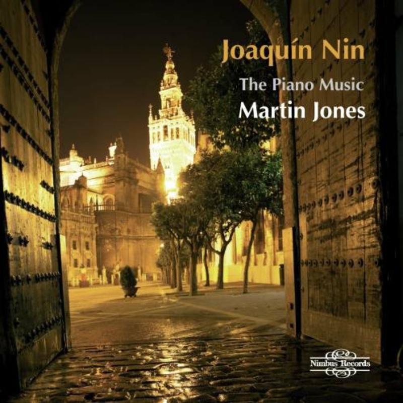 Picture of Martin Jones - Joaquin Nin: The Piano Music