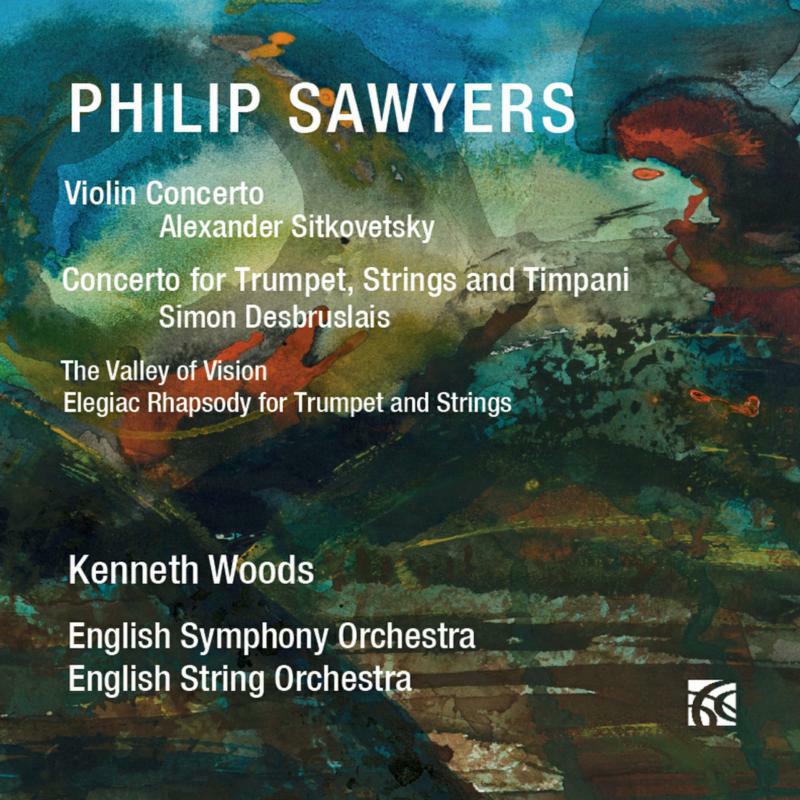Picture of Woods/English Symph Orc - Philip Sawyers: Violin Concerto, Concerto for Trumpet, Strings and Timpani, The Valley of Vision, Elegiac Rhapsody for T