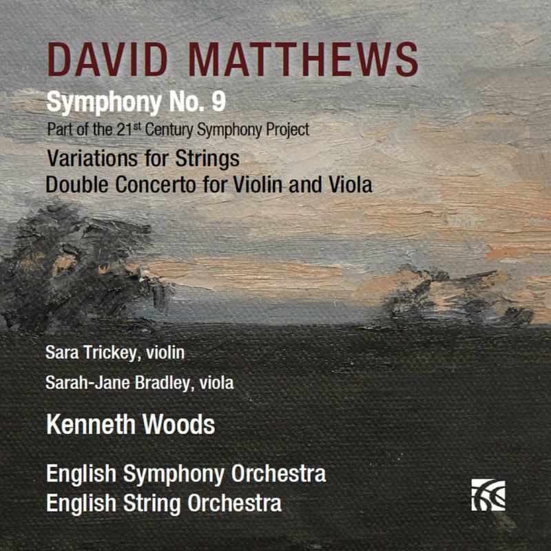 Picture of English Symph/String Orch - David Matthews: Symphony No.9, Opus 140, Variations for Strings, Double Concerto for Violin and Viola