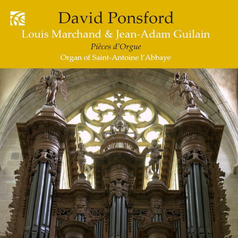 Picture of David Ponsford - Louis Marchand & Jean-Adam Guilain: Pi�ces d'Orgue (French Organ Music from the Golden Age Vol. 7)