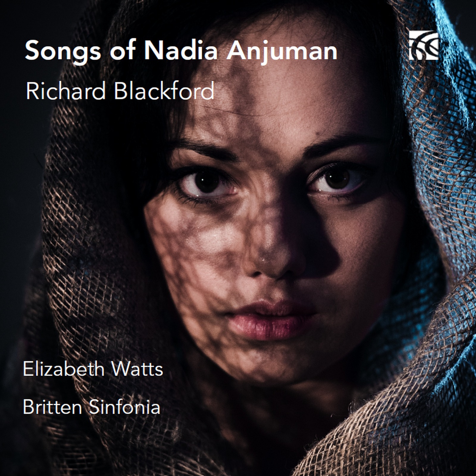 Picture of Elizabeth Watts; Britten Sinfonia - Richard Blackford: Songs of Nadia Anjuman