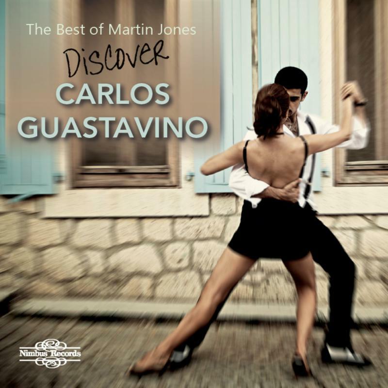 Picture of Martin Jones - Carlos Guastavino: The Best of Martin Jones