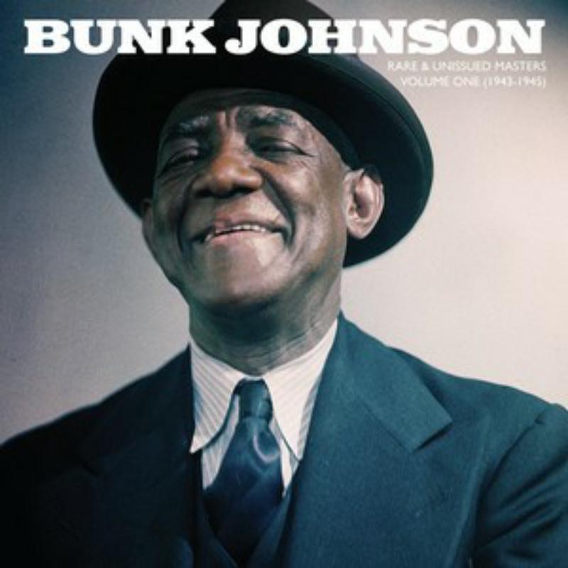 Picture of Bunk Johnson - Rare & Unissued Masters: Volum