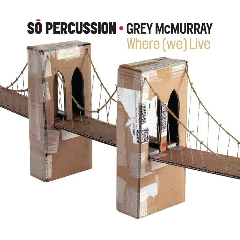 Picture of So Percussion:Grey Mcmurray - Where We Live