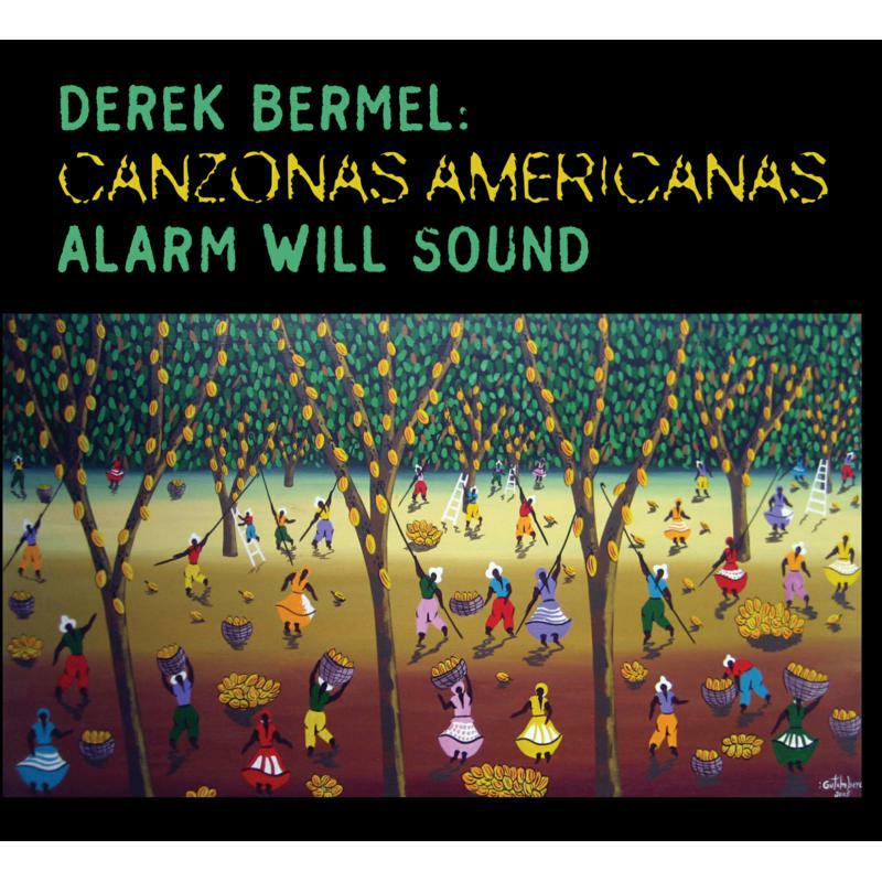 Picture of Alarm Will Sound - Bermel: Canzonas Americanas