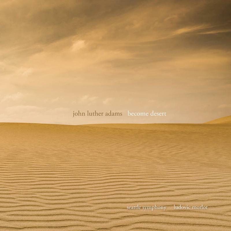 Picture of Seattle Symphony/Morlot - John Luther Adams: Become Desert