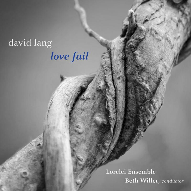 Picture of Lorelei Ensemble/ Willer - David Lang: Love Fail (Version for Women's Chorus)