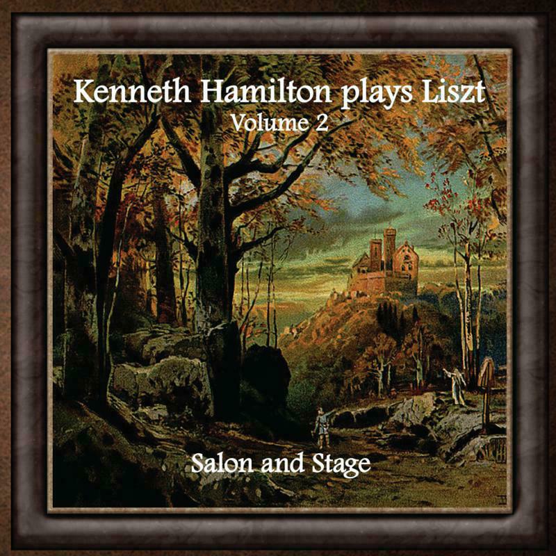 Picture of Kenneth Hamilton - Kenneth Hamilton Plays Liszt, Volume Two: Salon and Stage