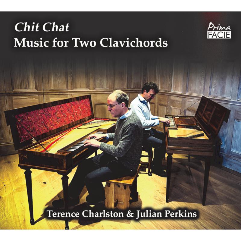 Picture of Terence Charlston, Julian Perkins - Chit Chat - Music for Two Clavichords