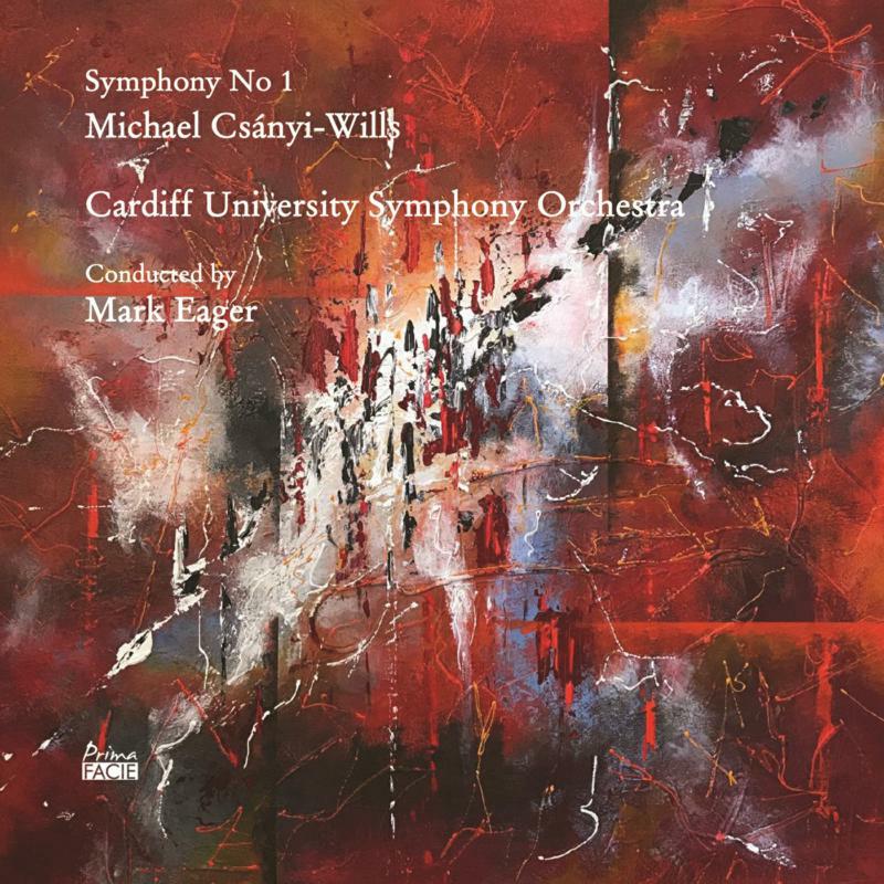 Picture of Cardiff University Symphony Orchestra & Mark Eager - Michael Csanyi-Wills: Symphony No 1