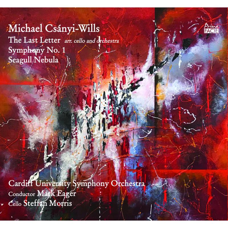 Picture of Steffan Morris, Cardiff University Symphony Orchestra & Mark Eager - Csanyi-Wills: The Last Letter  Arr. Cello and Orchestra; Symphony No. 1 Seagull Nebula