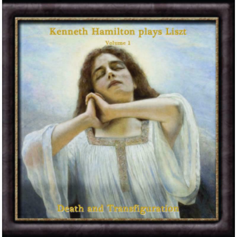 Picture of Kenneth Hamilton - Kenneth Hamilton Plays Liszt, Volume 1:  Death And Transfiguration