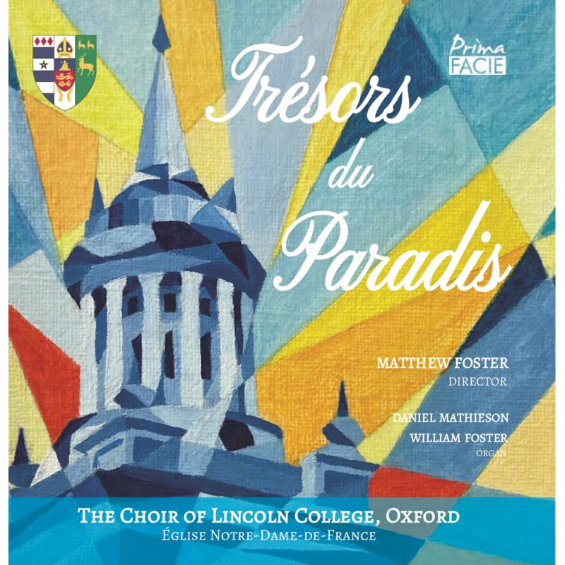 Picture of The Choir of Lincoln College, Oxford & Matthew Foster - Tresors du Paradis