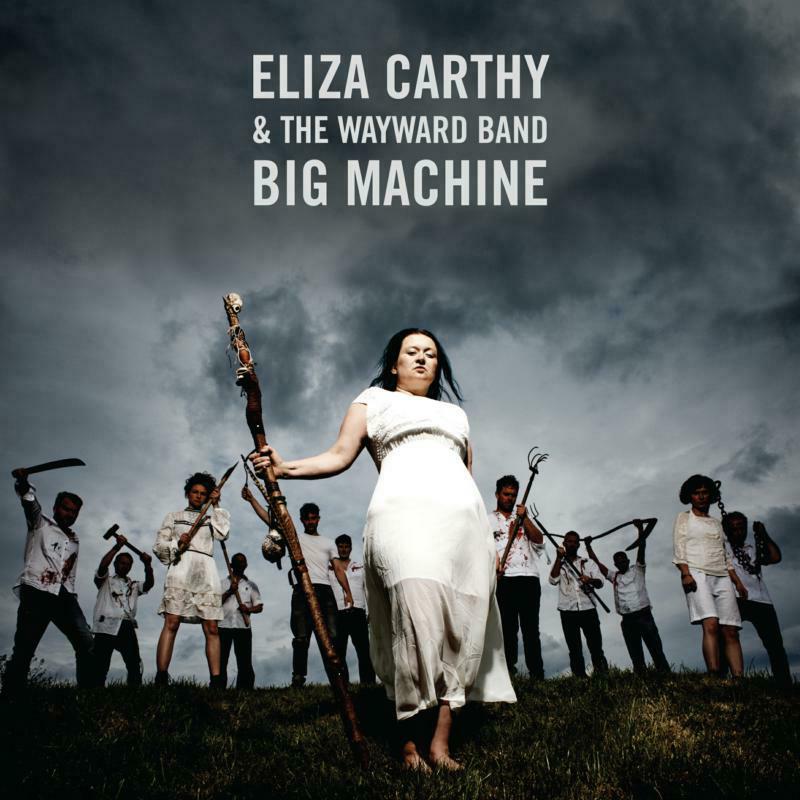 Picture of Eliza Carthy & The Wayward Band - Big Machine