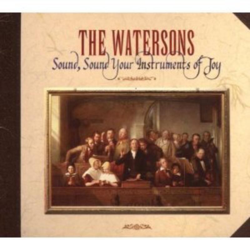 Picture of The Watersons - Sound, Sound Your Instruments Of Joy