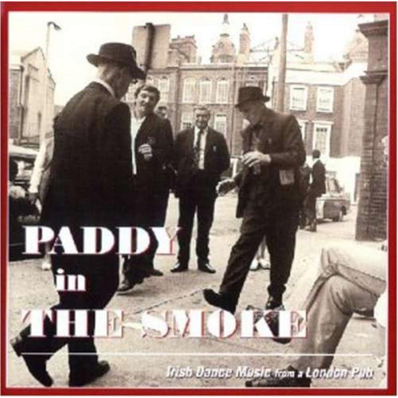 Picture of Various Artists - Paddy In The Smoke: Irish Dance Music From A London Pub