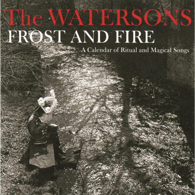 Picture of The Watersons - Frost And Fire: A Calendar Of Ritual And Magical Songs