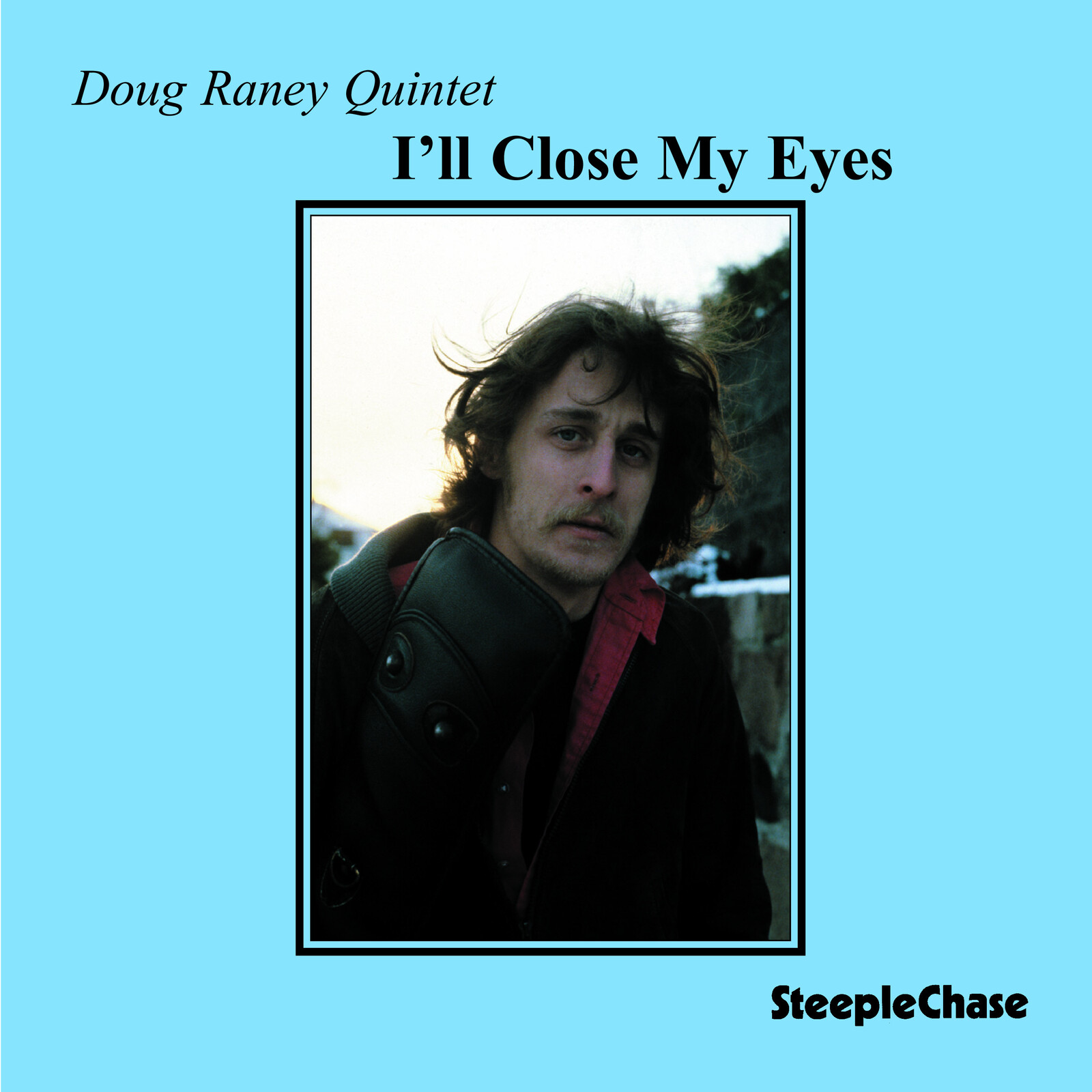 Picture of Doug Raney Quintet - I'll Close My Eyes