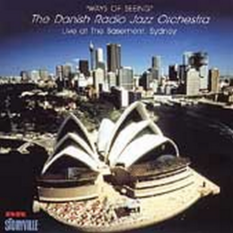 Picture of The Danish Radio Jazz Orchestra - Ways of Seeing: Live at the Basement, Sydney