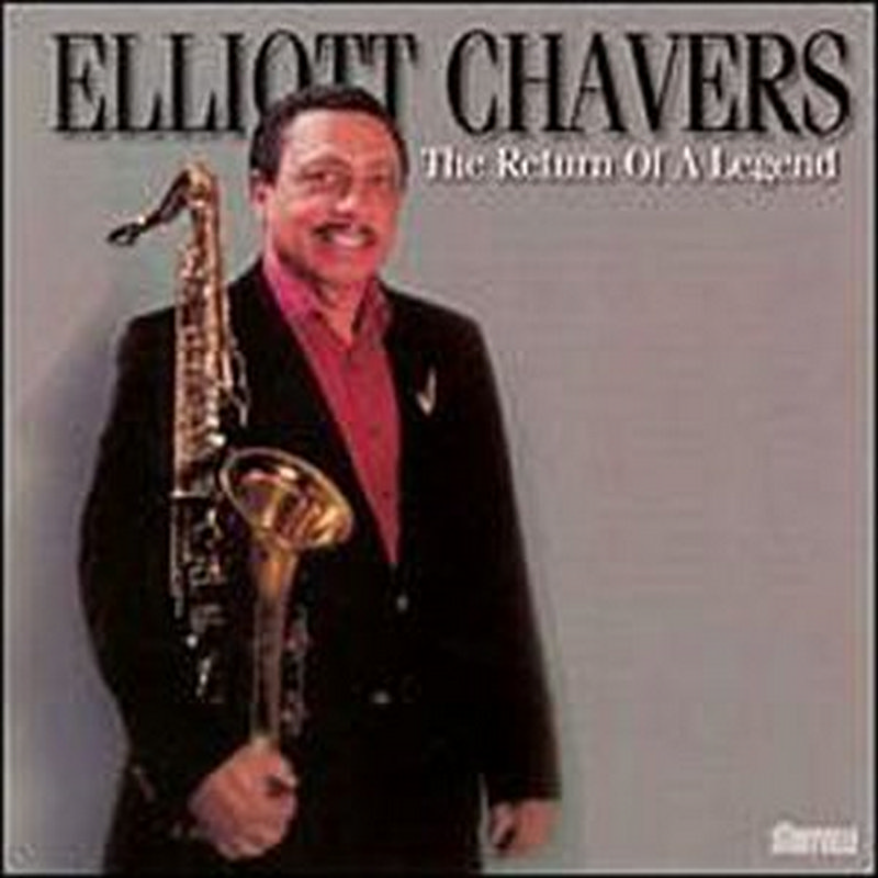 Picture of Elliott Chavers - The Return Of A Legend