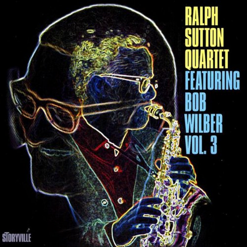 Picture of Ralph Sutton Quartet - Featuring Bob Wilber Volume 3