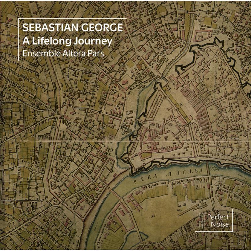 Picture of Ensemble Altera Pars - Sebastian George: A Lifelong Journey