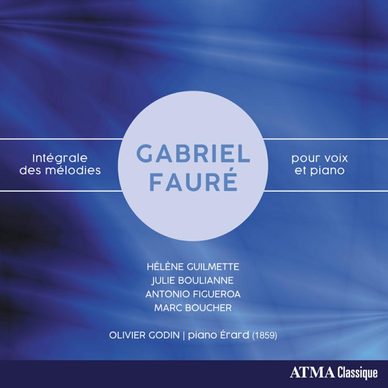 Picture of Helene Guilmette, Marc Boucher, Olivier Godin, Julie Boulianne & Antonio Figueroa - Faure: Integrale des Melodies pour Voix et Piano