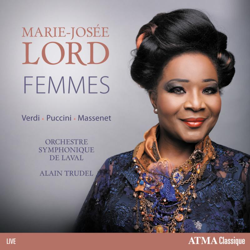 Picture of Marie-Josee Lord, Orchestre Symphonique de Laval & Alain Trudel - Femmes - Verdi, Puccini, Massenet