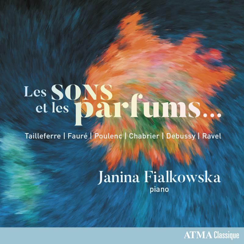 Picture of Janina Fialkowska - Les Sons et les Parfums / Sounds and Fragrances
