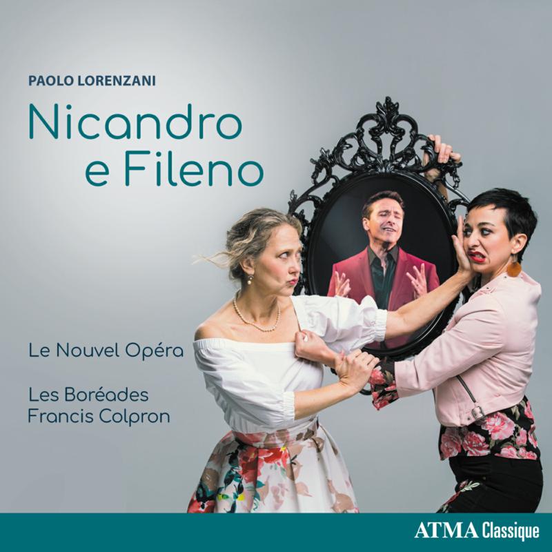 Picture of Le Nouvel Opera, Les Boreades & Francis Colpron - Lorenzani: Nicandro e Fileno