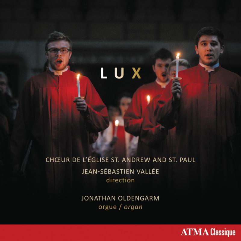 Picture of Choir of the St. Andrew and St. Paul Church, Jonathan Oldengarm - Lux: Music for the Nativity (Whitacre, Lauridsen, Todd, Willcocks, Howells, Dove et al)