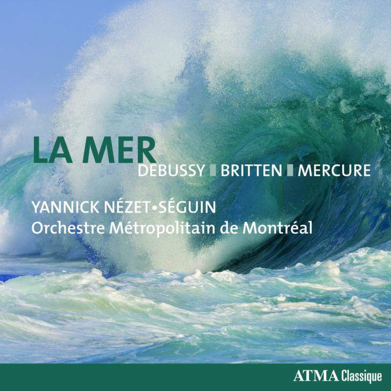 Picture of Orchestre Metropolitain de Montreal & Yannick Nezet-Seguin - La Mer - Debussy, Britten, Mercure