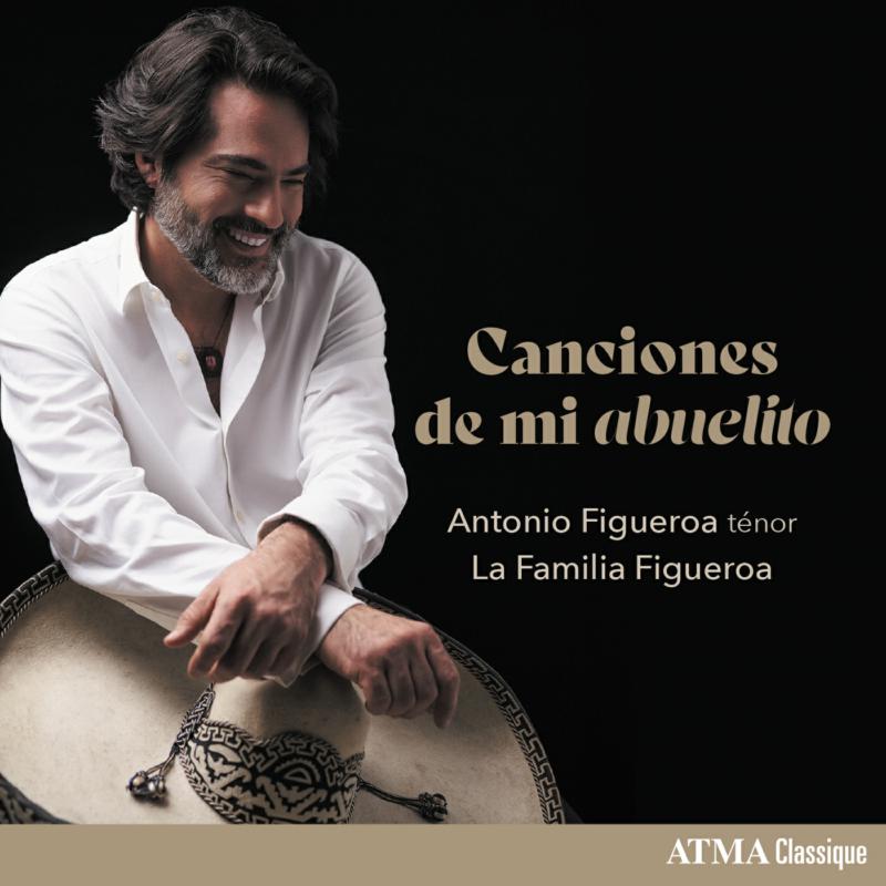 Picture of Antonio Figueroa; La Familia Figueroa - Canciones de mi Abuelito (Songs from my Grandfather)