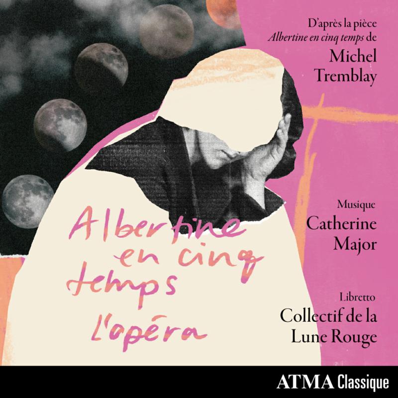 Picture of Chantal Lambert; Monique Pag�; Chantal Dionne; Marie-Claude Roy - Albertine - En Cinq Temps -L'Opera