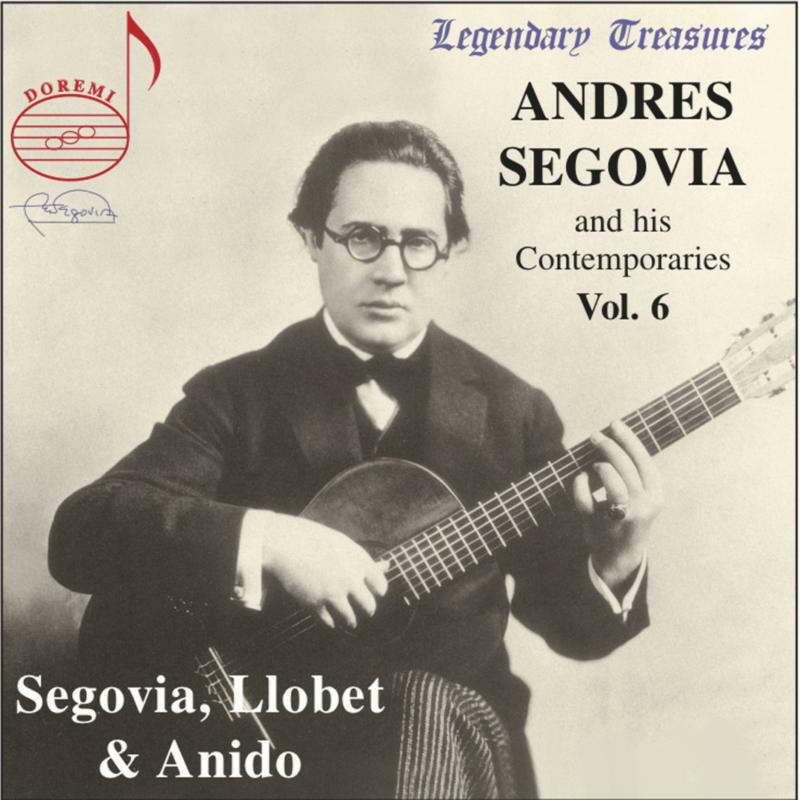 Picture of Segovia/Llobet/Anido - Segovia & his Contemporaries Vol. 6: Segovia, Llobet, Anido