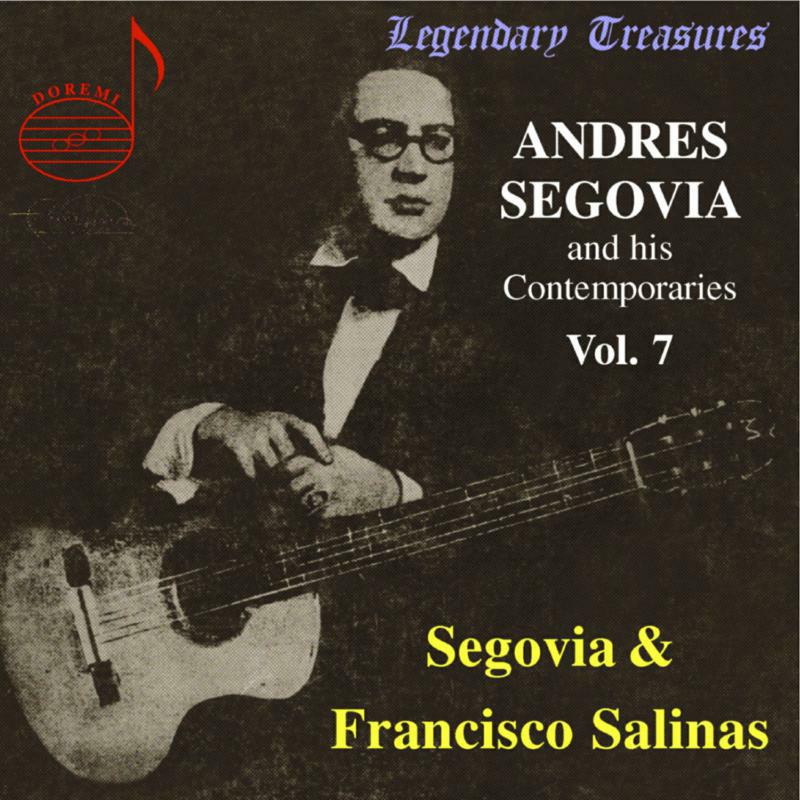 Picture of Segovia/Salinas - Segovia & his Contemporaries Vol. 7: Segovia, Salinas