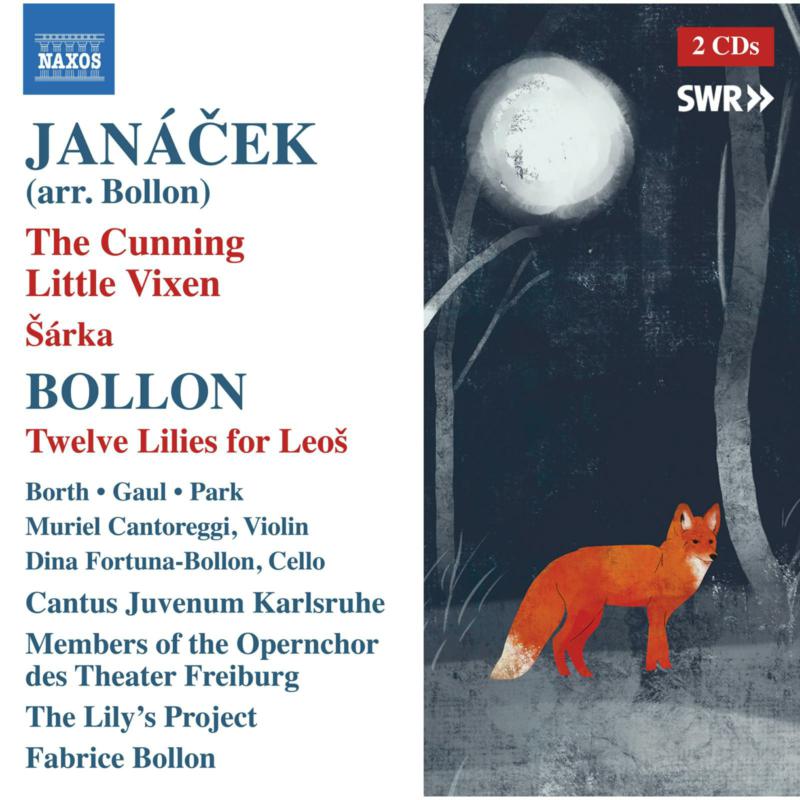 Picture of Samantha Gaul; Irina Jae-Eun Park; Michael Borth; Muriel Cantoreggi; Dina Fortuna-Bollon; Cantus Juvenum Karlsruhe; Members of the Opernchor des Theater Freiburg; The Lilyis Project; Fabrice Bollon - Leoo Janacek and Fabrice Bollon: The Cunning Little Vixen; aarka; Twelve Lilies for Leoo