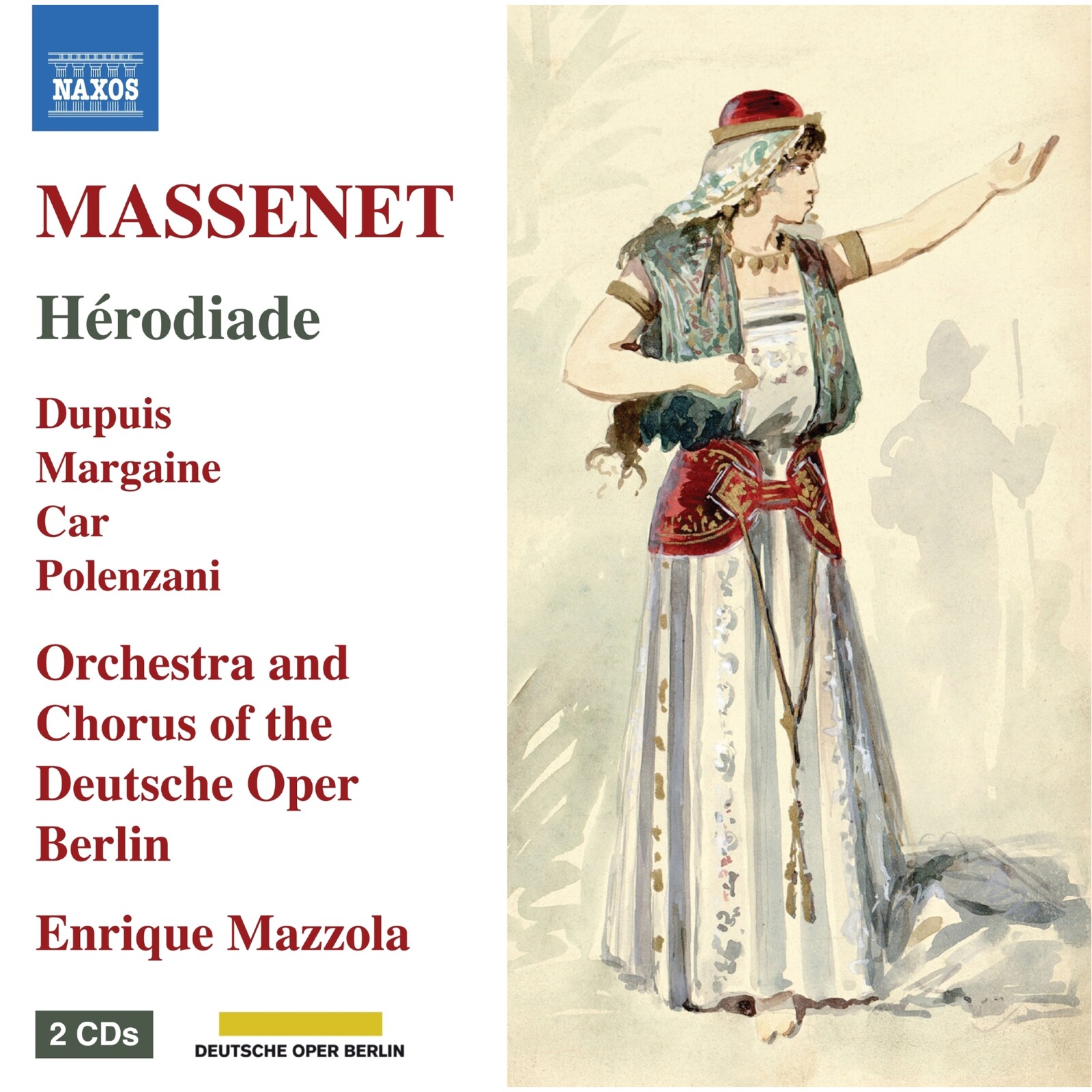 Picture of Nicole Car; Clementine Margaine; Matthew Polenzani; Etienne Dupuis; Orchestra and Chorus of the Deutsche Oper Berlin; Enrique Mazzola - Jules Emile Frederic Massenet: Herodiade