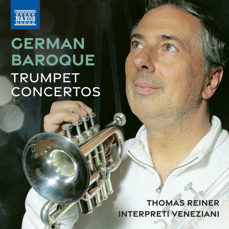 Picture of Thomas Reiner; Interpreti Veneziani - German Baroque Trumpet Concertos