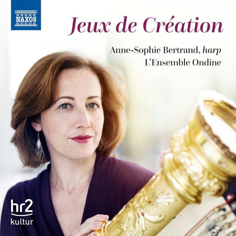 Picture of Anne-Sophie Bertrand - Ravel, Faure, Hoffmann, Gordon, Debussy, Caplet: Jeux de Cr?ation