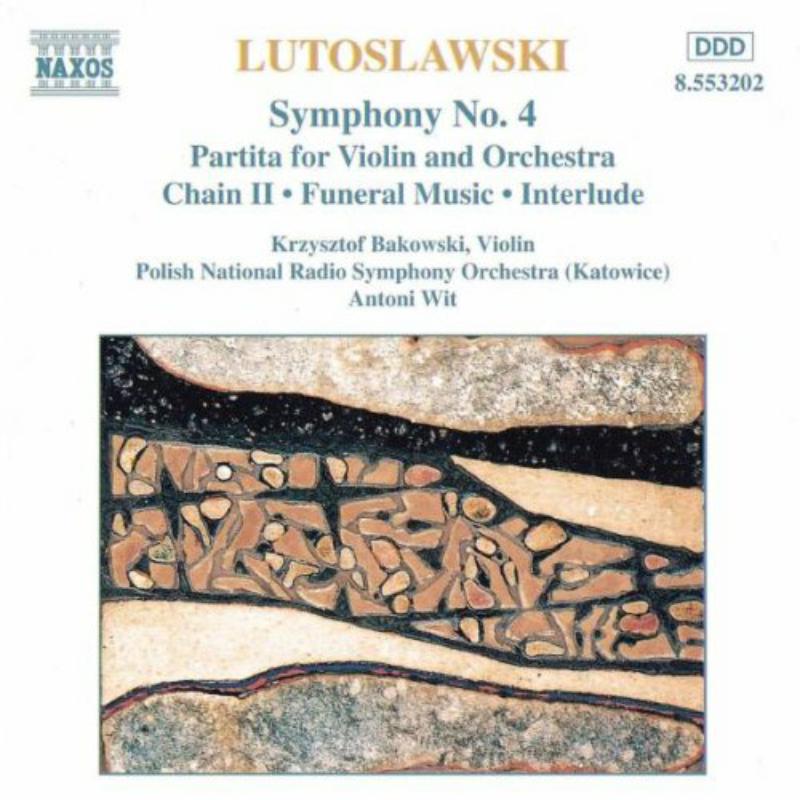Picture of Bakowski:Polist Nrso - LUTOSLAWSKI: Symphony No. 4 / Violin Partita / Chain II / Funeral Music